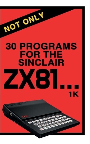 Retro Reproduction Not Only 30 Programs For The Sinclair Zx8