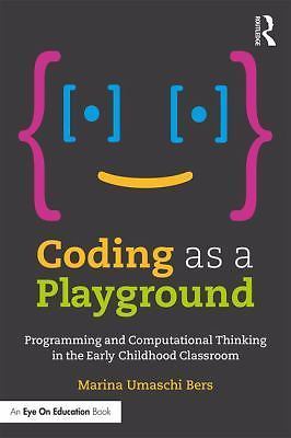 Coding as a Playground: Programming and Computational Thinking in the Early...