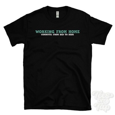 ARBEITEN VON ZU HAUSE PENDELN: VOM BETT ZUM SCHREIBTISCH T-SHIRT Remote Work | Home Office