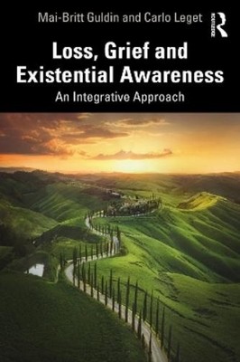 Mai-Britt Guldin Carlo Leget Loss, Grief and Existential Awareness (Paperback)