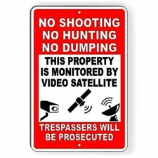 No Hunting No Shooting No Dumping Satellite Surveillance Sign Decal  Security 42