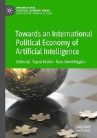 Towards An International Political Economy Of Artificial Intelligence Tugrul Kes