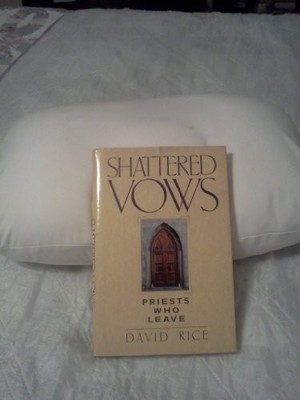 Shattered Vows: Priests Who Leave, Rice, David