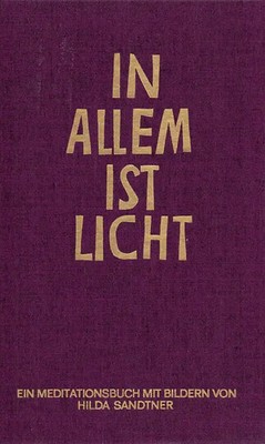 In Allem Ist Licht - Hilda Sandtner [Gebundene Ausgabe]