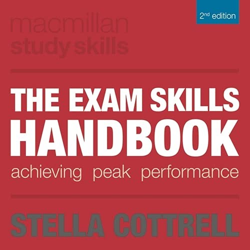 The Exam Skills Handbook: Achieving Peak Performance (Palgrave S