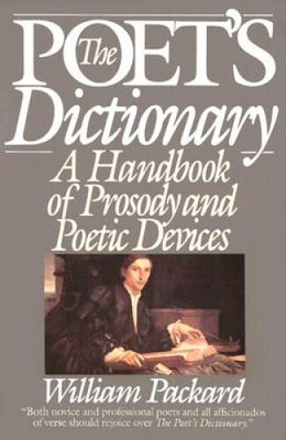 The Poet's Dictionary: A Handbook of Prosody and Poetic Devices - VERY GOOD