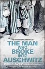 The Man Who Broke into Auschwitz by Rob Broomby, Denis Avey (Paperback) Book
