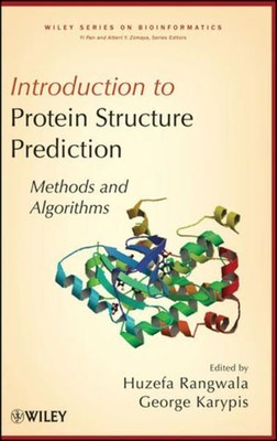 Introduction to Protein Structure Prediction: Methods and Algorithms (Wiley Seri