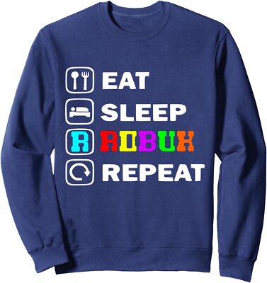 Eat Sleep Robux Repeat Cool Life Nice Present Funny Unisex Crewneck ...