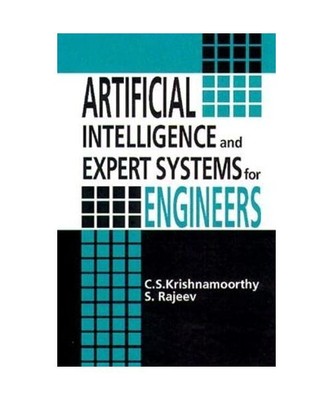 Artificial Intelligence and Expert Systems for Engineers, C. S. Krishnamoorthy, 