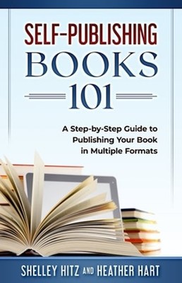 Self-Publishing Books 101: A Step-by-Step Guide to Publishing Your Book in: New