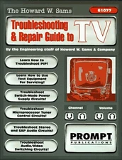 The Howard W. Sams Troubleshooting and Repair Guide to TV