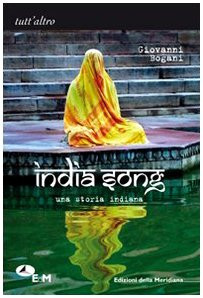 Indien Lied. Eine indische Geschichte [Taschenbuch] Bogani, Giovanni