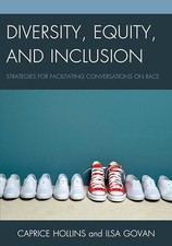Diversity, Equity, and Inclusion: Strategies for Facilitating Conversations on