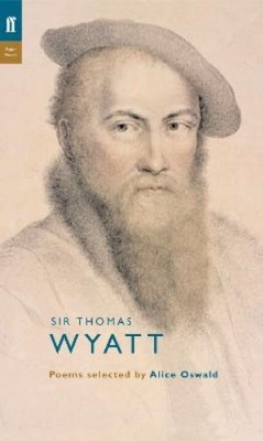 Thomas Wyatt Thomas Wyatt (Paperback) Poet to Poet (UK IMPORT)