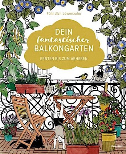 Dein Fantastischer Balkongarten Fühl Dich Löwenzahn