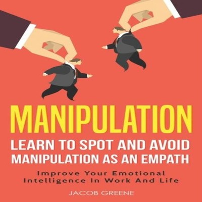Manipulation Learn To Spot and Avoid Manipulation As An Empath Im