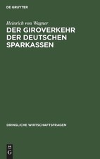 Heinrich Von Wagner Der Giroverkehr Der Deutschen Sparkassen (Hardback)