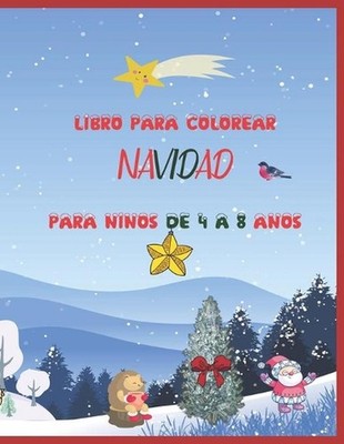 Libro para colorear Navidad para nios de 4 a 8 aos: 60 p?ginas de dise?o ?nico r