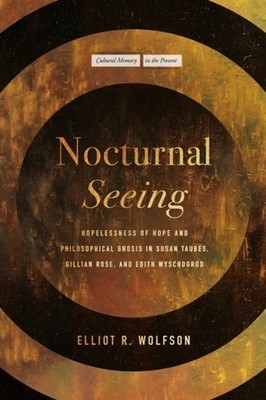 Nocturnal Seeing by Elliot R Wolfson PAPERBACK 9781503640962