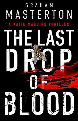 The Last Drop of Blood: a darkly original, gripping... - Masterton, Graham