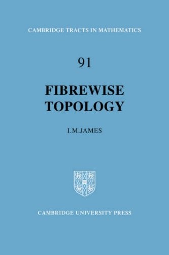 Fibrewise Topology by James, M.  New 9780521089258 Fast Free Shipping<-