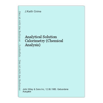 Analytical Solution Calorimetry (Chemical Analysis) Grime, J.Keith