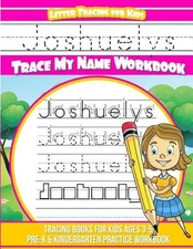 Joshuelys Letter Tracing for Kids Trace My Name Workbook: Tracing Books for Kids