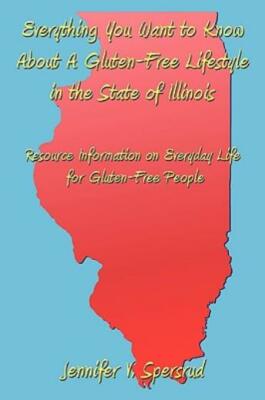 Everything You Want To Know About A Gluten-Free Lifestyle In The State Of I...