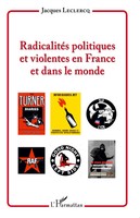 Jacques Leclercq | RadicalitéS Politiques Et Violentes En France Et Dans Le...