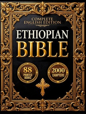 The Ethiopian Bible: A complete English Edition | Featuring Ancient Ethiopian an