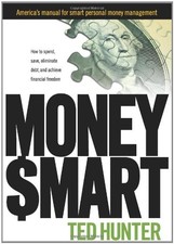 MONEY SMART: How to Spend, Save, Eliminate Debt, and Achieve Financial Freed...