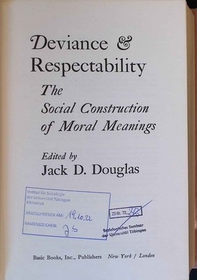 Deviance and Respectability: Social Construction of Moral Meanings. Douglas, Jac