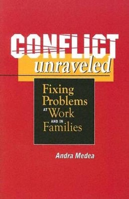 Conflict Unraveled: Fixing Problems at Work and in Families - VERY GOOD
