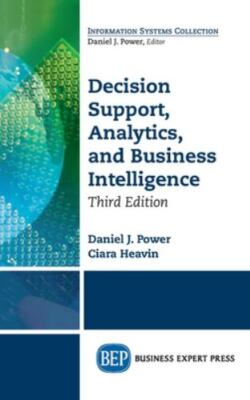 Decision Support, Analytics, and Business Intelligence, Third Edition by Powe...