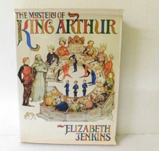 Vintage The Mystery of KING ARTHUR by Elizabeth Jenkins HB 1975 1st Edition