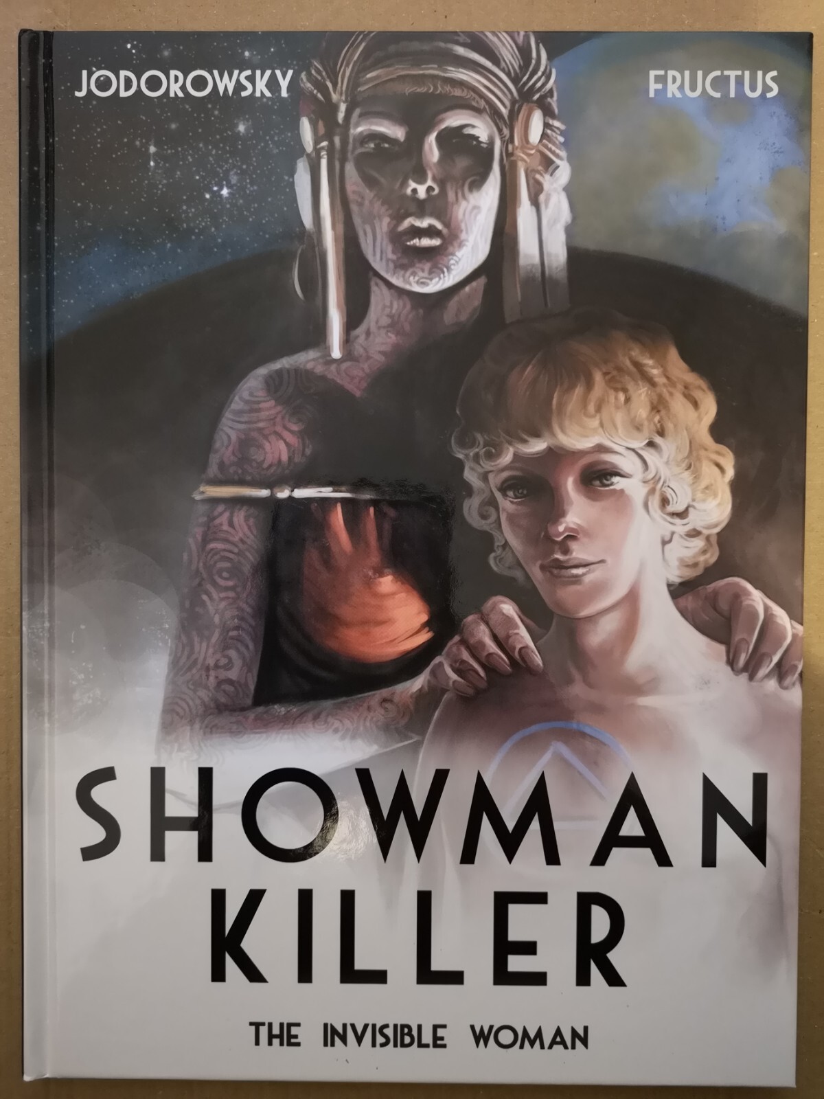 Showman Killer: The Invisible Woman by Alexandro Jodorowsky (Hardcover, 2016)