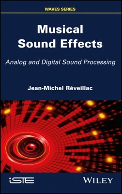 Musical Sound Effects   Analog and Digital Sound Processing Réveillac Hardback