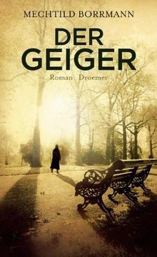 Der Geiger: Roman von Borrmann, Mechtild | Buch | Zustand wie neu - Borrmann, Mechtild