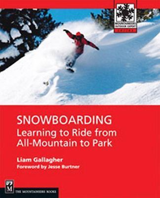 Snowboarding: Learning to Ride from All-Mountain to Park and Pipe