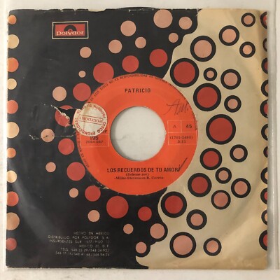 PATRICIO - LOS RECUERDOS DE TU AMOR / QUE SOY TAN FACIL - 1972 MEXICAN 7¨ SINGLE