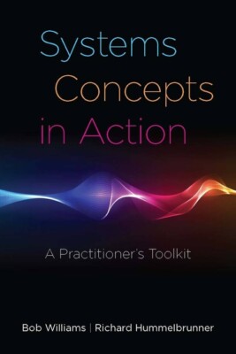 Systems Concepts In Action: A Practitioner's Toolkit