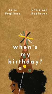 When's My Birthday? - HardBack NEW Fogliano, Julie 01/09/2017