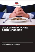LA Gestion Bancaire Contemporaine John N. N. Ugoani Taschenbuch FranzöSisch 2022