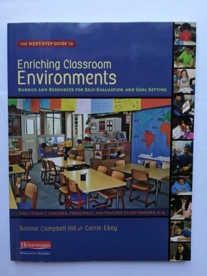 The Next-Step Guide to Enriching Classroom Environments: Rubrics and Resources f