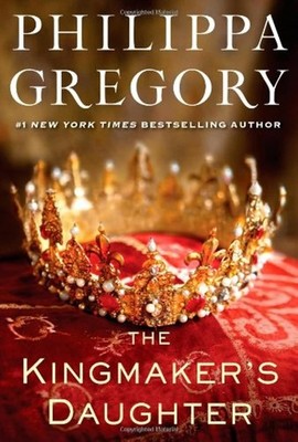 The Kingmaker's Daughter (The Plantagenet and Tudor Novels) - hardcover Greg...