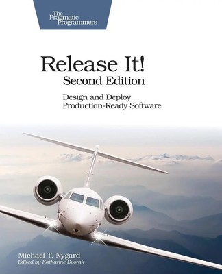Release It! | Design and Deploy Production-Ready Software | Michael Nygard