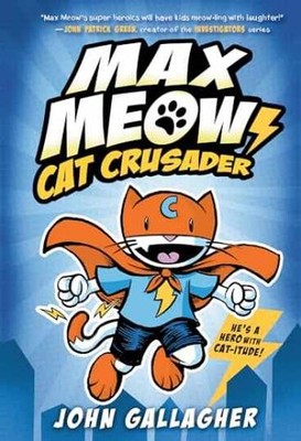 Max Meow Book 1: Cat Crusader: (A - Hardcover, by Gallagher John - Very Good q