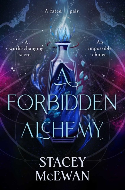 A Forbidden Alchemy by Stacey McEwan (Hardback Book)