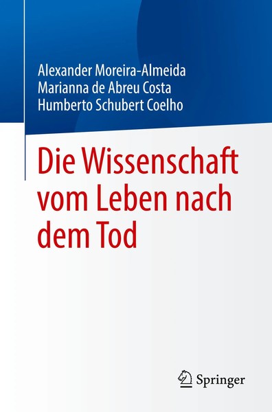 Die Wissenschaft Vom Leben Nach Dem Tod | Alexander Moreira-Almeida (U. A.)-image